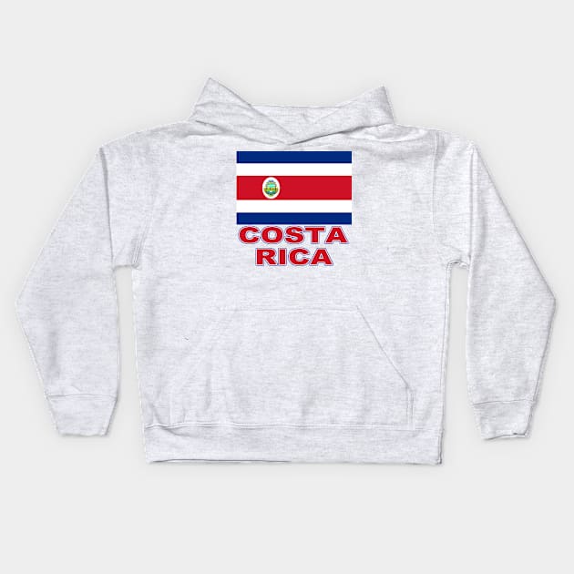 The Pride of Costa Rica - Costa Rican Flag Design Kids Hoodie by Naves